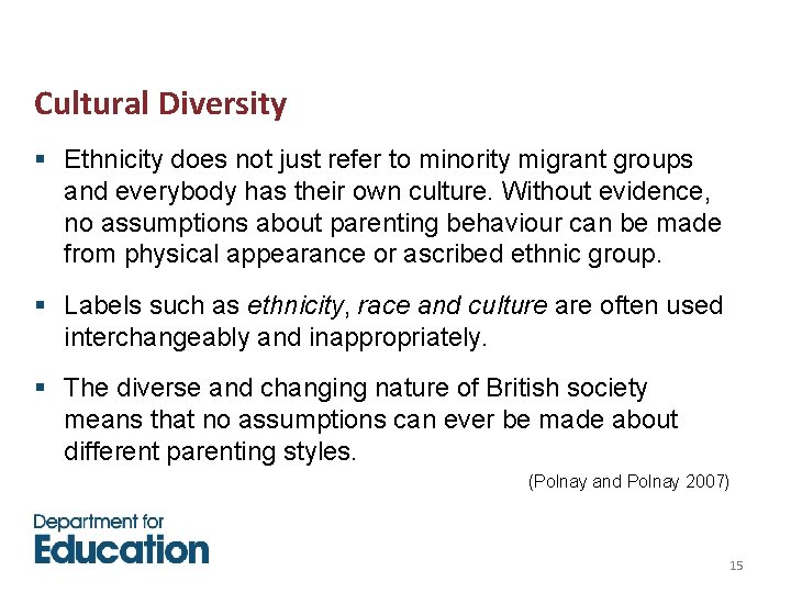 Cultural Diversity § Ethnicity does not just refer to minority migrant groups and everybody