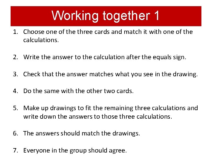 Working together 1 1. Choose one of the three cards and match it with