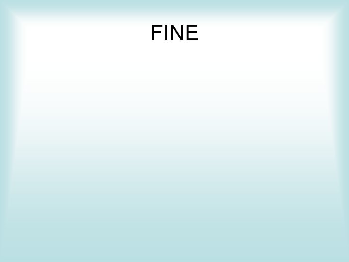 FINE 