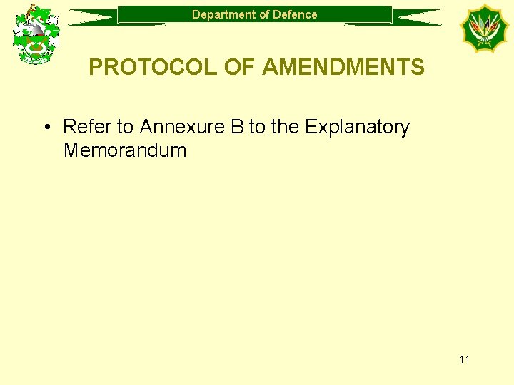 Department of Defence PROTOCOL OF AMENDMENTS • Refer to Annexure B to the Explanatory