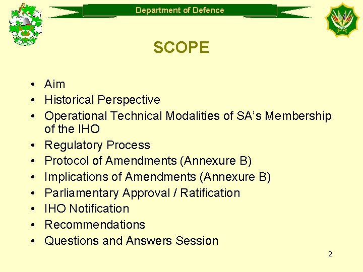 Department of Defence SCOPE • Aim • Historical Perspective • Operational Technical Modalities of