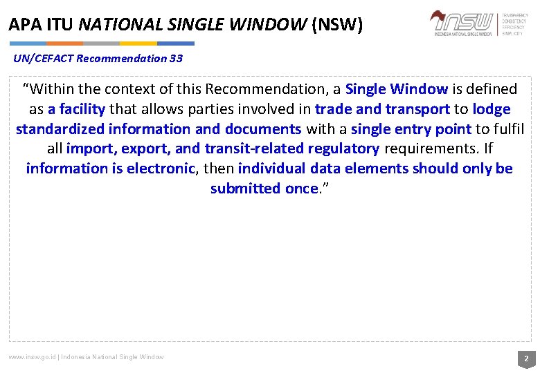 APA ITU NATIONAL SINGLE WINDOW (NSW) UN/CEFACT Recommendation 33 “Within the context of this