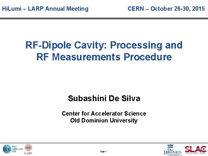 Hi. Lumi – LARP Annual Meeting CERN – October 26 -30, 2015 RF-Dipole Cavity: