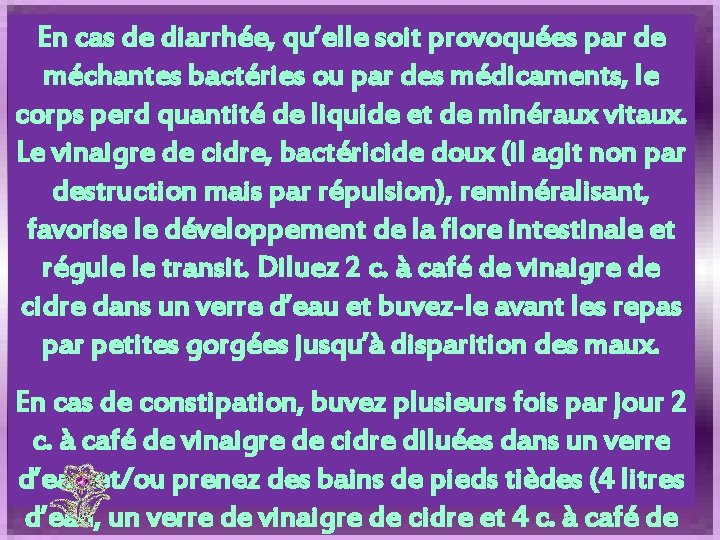 En cas de diarrhée, qu’elle soit provoquées par de méchantes bactéries ou par des