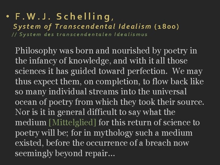  • F. W. J. Schelling, System of Transcendental Idealism (1800) // System des