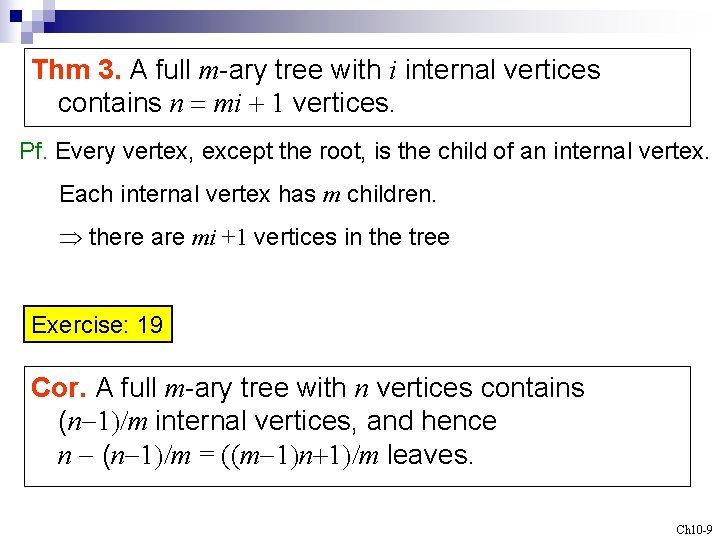 Thm 3. A full m-ary tree with i internal vertices contains n = mi