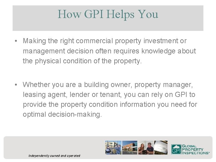 How GPI Helps You • Making the right commercial property investment or management decision