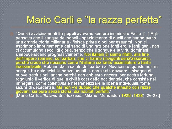 Mario Carli e ”la razza perfetta” � � "Questi avvicinamenti fra popoli avevano sempre