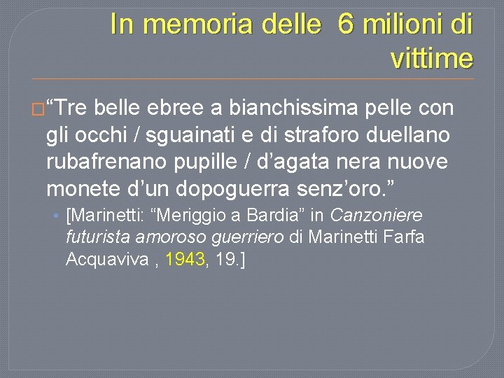 In memoria delle 6 milioni di vittime �“Tre belle ebree a bianchissima pelle con