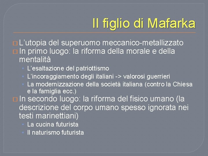 Il figlio di Mafarka � L’utopia del superuomo meccanico-metallizzato � In primo luogo: la