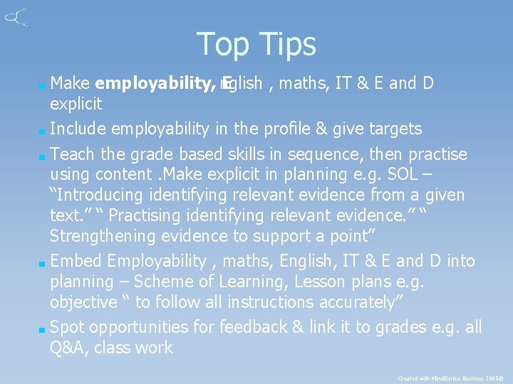 Top Tips Make employability, nglish E , maths, IT & E and D explicit