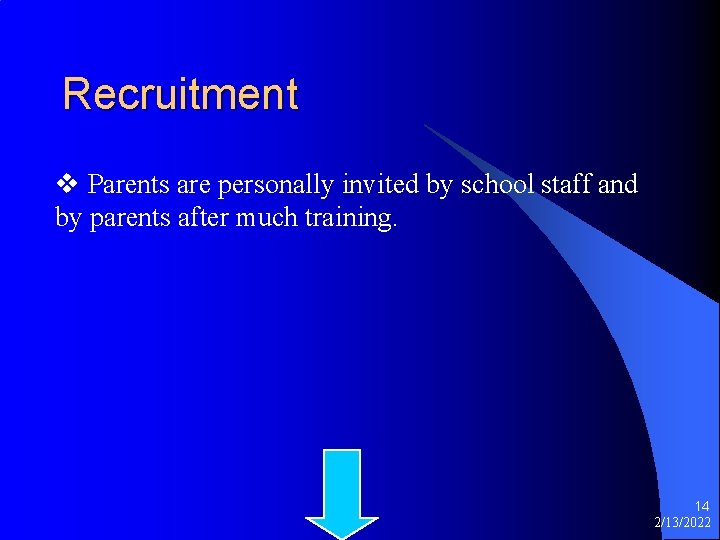 Recruitment v Parents are personally invited by school staff and by parents after much