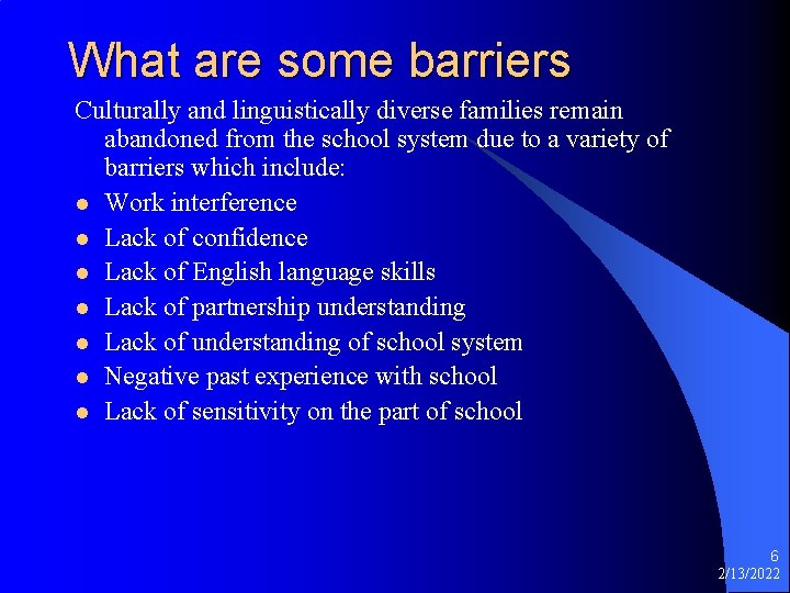 What are some barriers Culturally and linguistically diverse families remain abandoned from the school