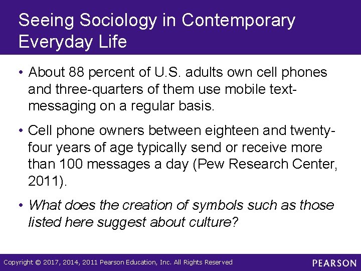 Seeing Sociology in Contemporary Everyday Life • About 88 percent of U. S. adults