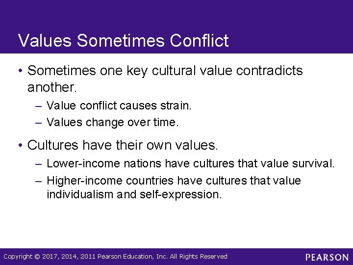 Values Sometimes Conflict • Sometimes one key cultural value contradicts another. – Value conflict
