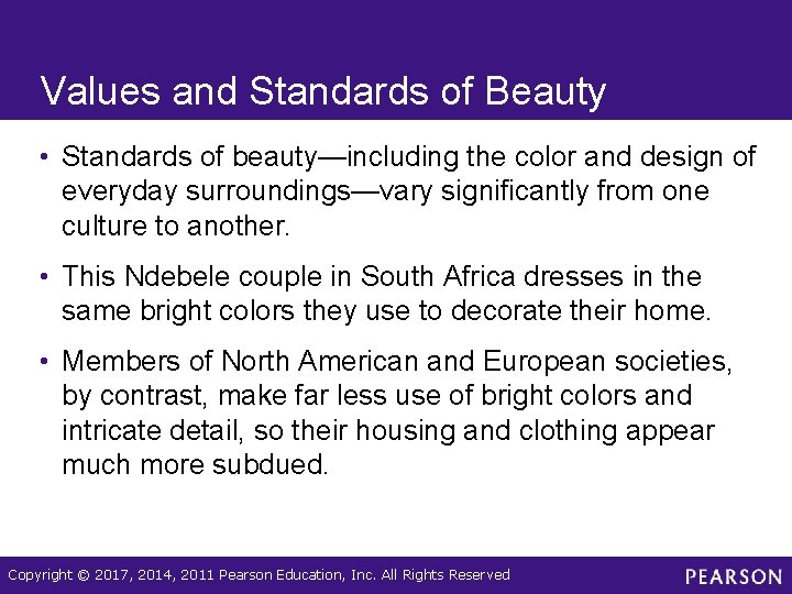 Values and Standards of Beauty • Standards of beauty—including the color and design of