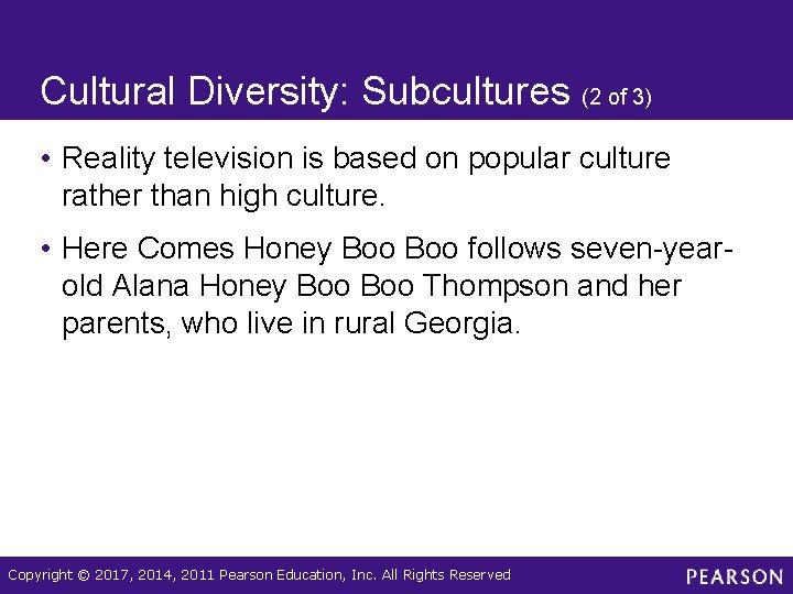 Cultural Diversity: Subcultures (2 of 3) • Reality television is based on popular culture