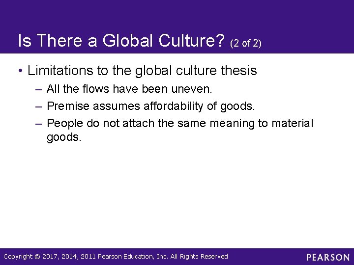Is There a Global Culture? (2 of 2) • Limitations to the global culture