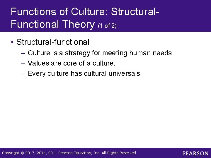 Functions of Culture: Structural. Functional Theory (1 of 2) • Structural-functional – Culture is