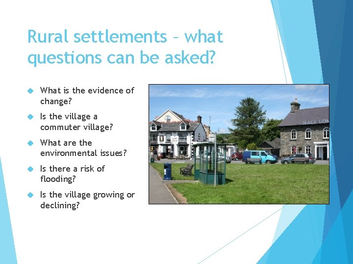 Rural settlements – what questions can be asked? What is the evidence of change?