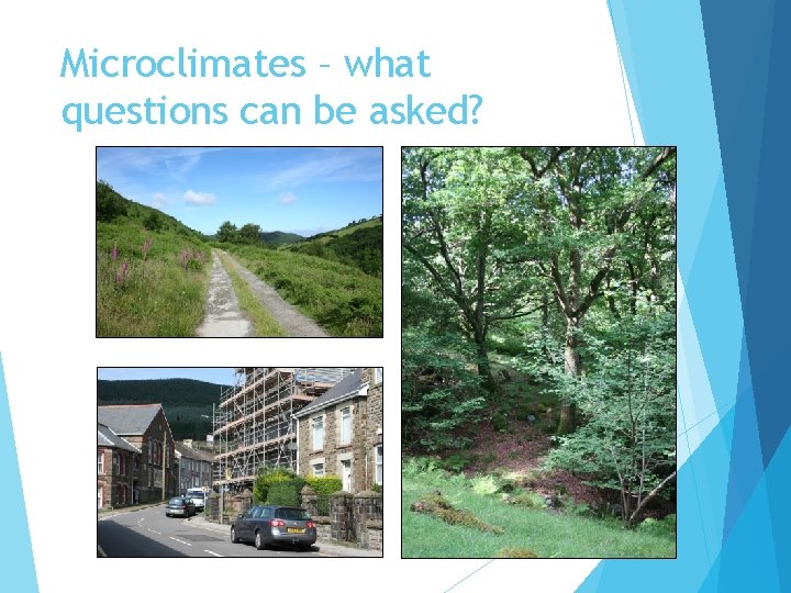 Microclimates – what questions can be asked? 