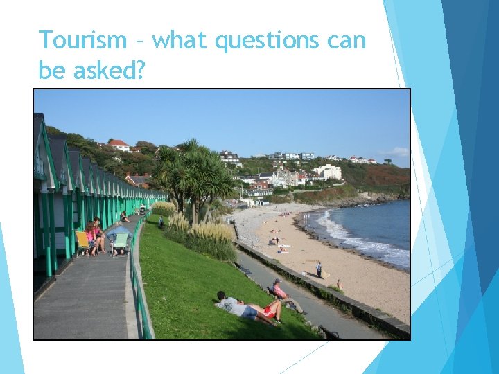 Tourism – what questions can be asked? 