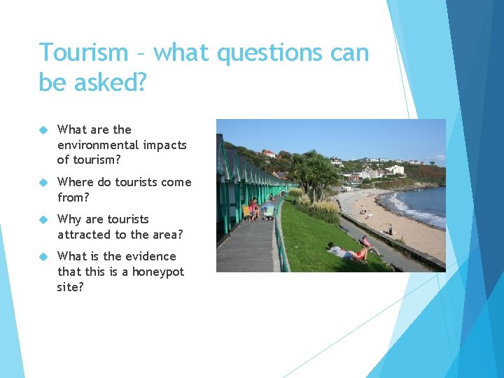 Tourism – what questions can be asked? What are the environmental impacts of tourism?