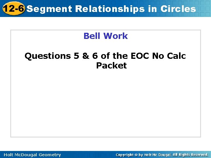 12 -6 Segment Relationships in Circles Bell Work Questions 5 & 6 of the