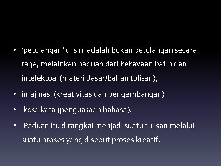  • ‘petulangan’ di sini adalah bukan petulangan secara raga, melainkan paduan dari kekayaan