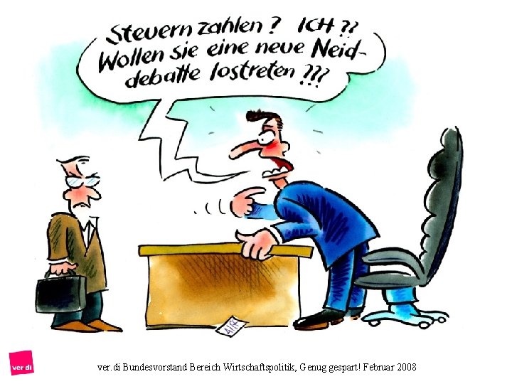 ver. di Bundesvorstand Bereich Wirtschaftspolitik, Genug gespart! Februar 2008 