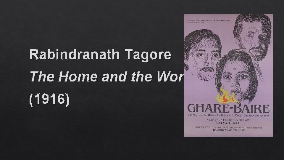 Rabindranath Tagore The Home and the World (1916) 