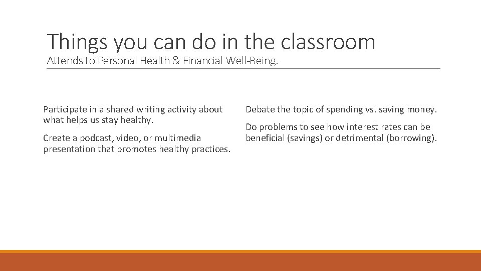 Things you can do in the classroom Attends to Personal Health & Financial Well-Being.