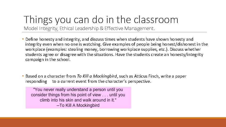 Things you can do in the classroom Model Integrity, Ethical Leadership & Effective Management.