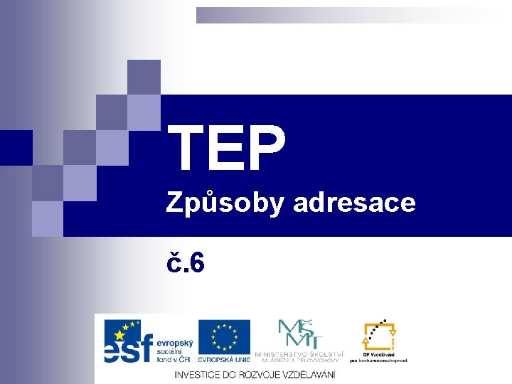 TEP Způsoby adresace č. 6 