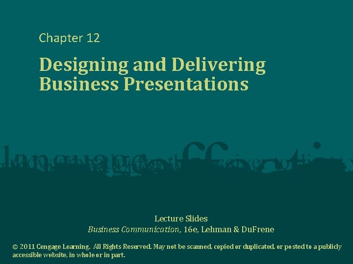 Chapter 12 Designing and Delivering Business Presentations Lecture Slides Business Communication, 16 e, Lehman