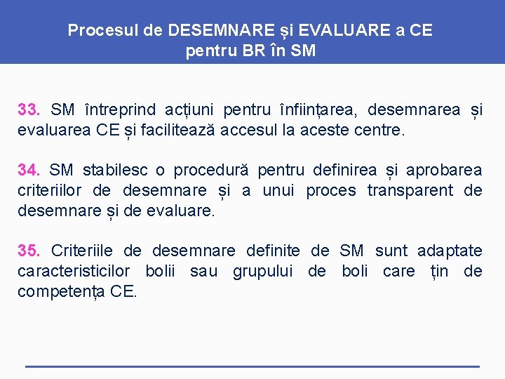 Procesul de DESEMNARE și EVALUARE a CE pentru BR în SM 33. SM întreprind