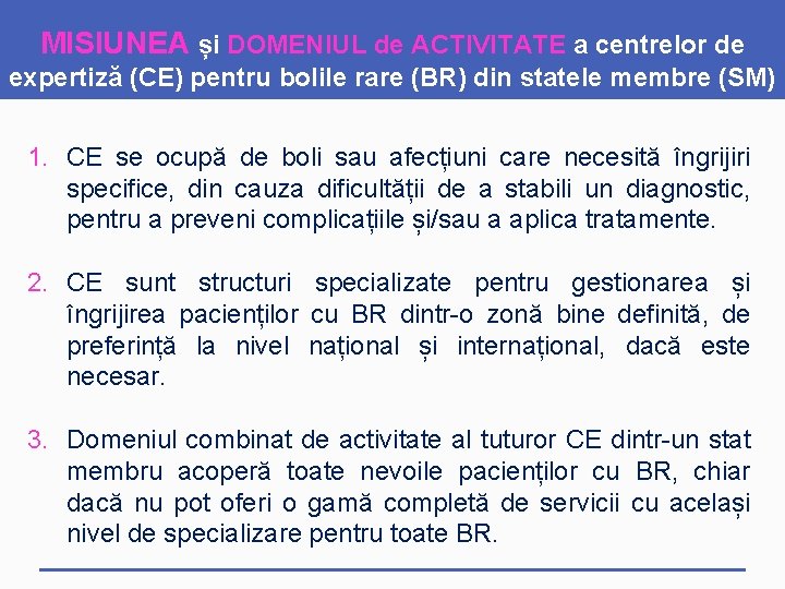 MISIUNEA și DOMENIUL de ACTIVITATE a centrelor de expertiză (CE) pentru bolile rare (BR)