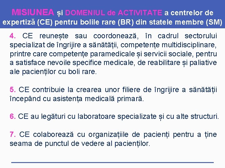 MISIUNEA și DOMENIUL de ACTIVITATE a centrelor de expertiză (CE) pentru bolile rare (BR)