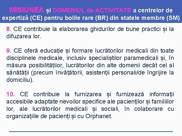 MISIUNEA și DOMENIUL de ACTIVITATE a centrelor de expertiză (CE) pentru bolile rare (BR)