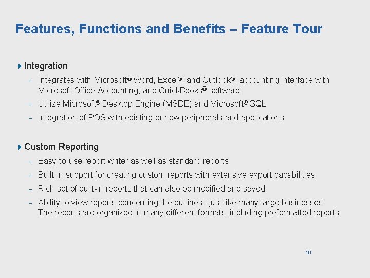 Features, Functions and Benefits – Feature Tour 4 Integration - Integrates with Microsoft® Word,