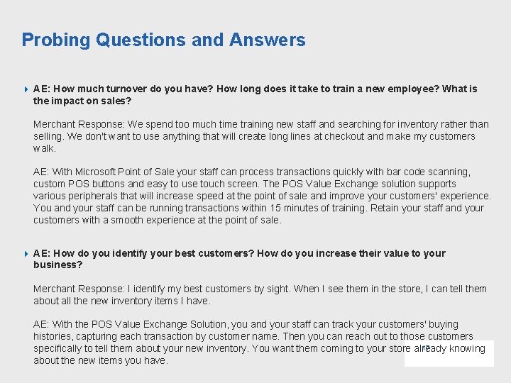 Probing Questions and Answers 4 AE: How much turnover do you have? How long