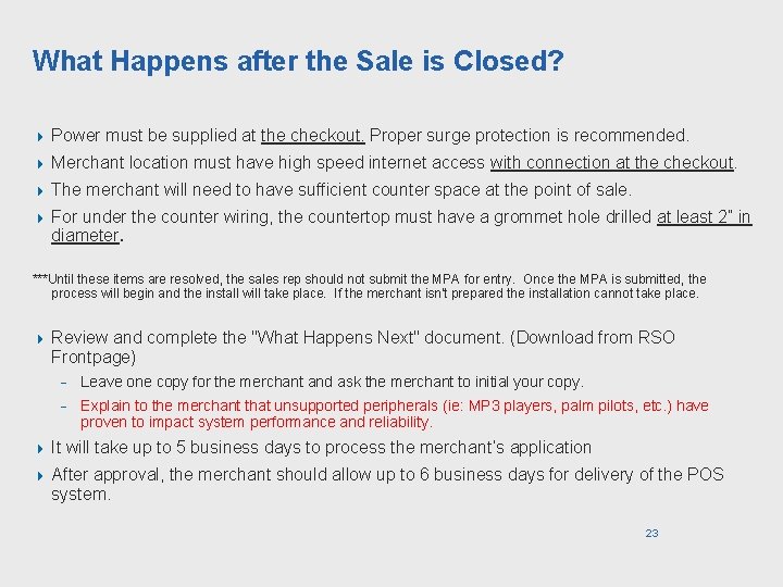 What Happens after the Sale is Closed? 4 Power must be supplied at the