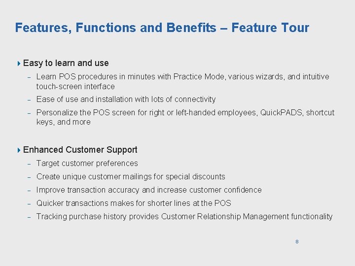 Features, Functions and Benefits – Feature Tour 4 Easy to learn and use -