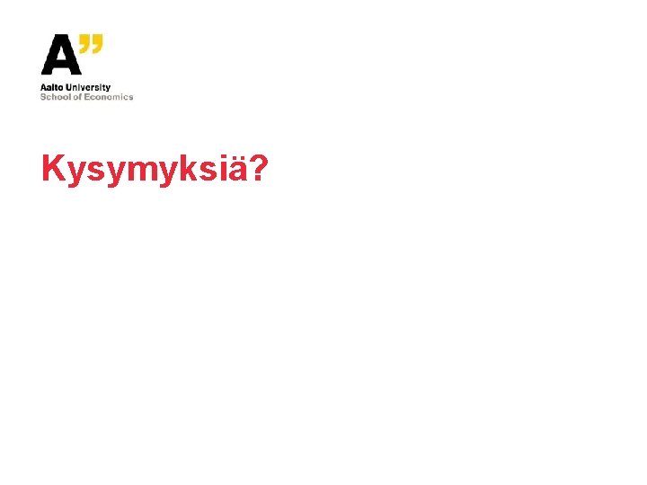 Kysymyksiä? 