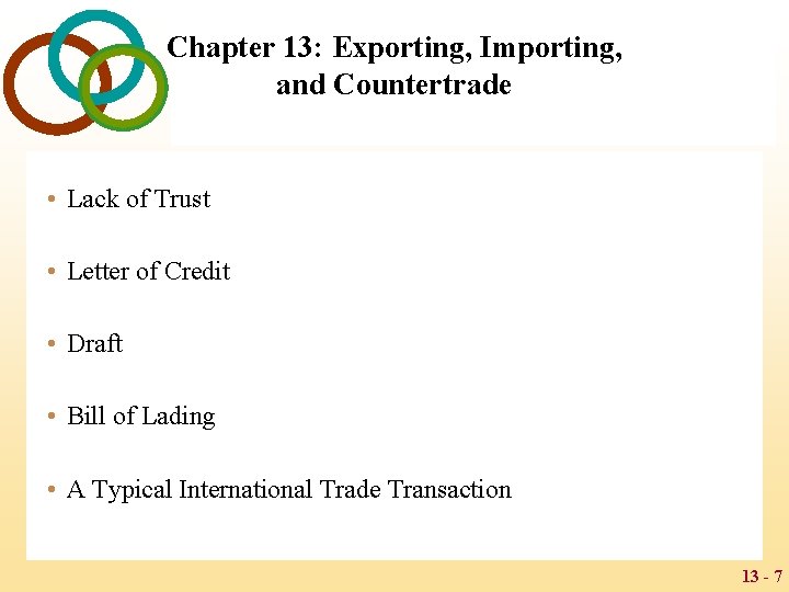 Chapter 13: Exporting, Importing, and Countertrade • Lack of Trust • Letter of Credit