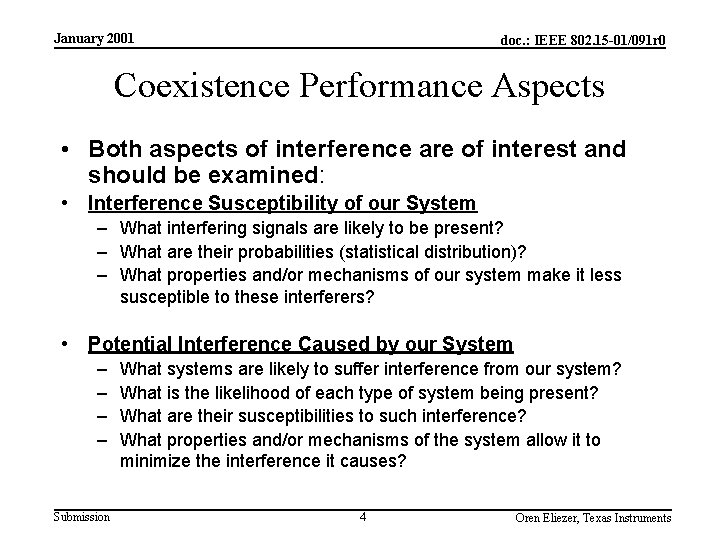 January 2001 doc. : IEEE 802. 15 -01/091 r 0 Coexistence Performance Aspects •