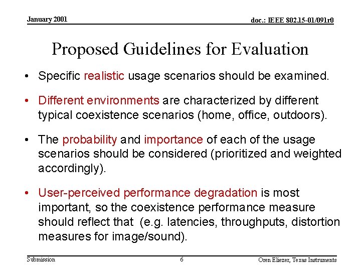 January 2001 doc. : IEEE 802. 15 -01/091 r 0 Proposed Guidelines for Evaluation