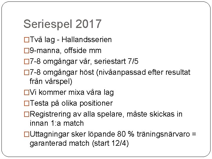 Seriespel 2017 �Två lag - Hallandsserien � 9 -manna, offside mm � 7 -8