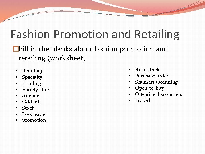 Fashion Promotion and Retailing �Fill in the blanks about fashion promotion and retailing (worksheet)