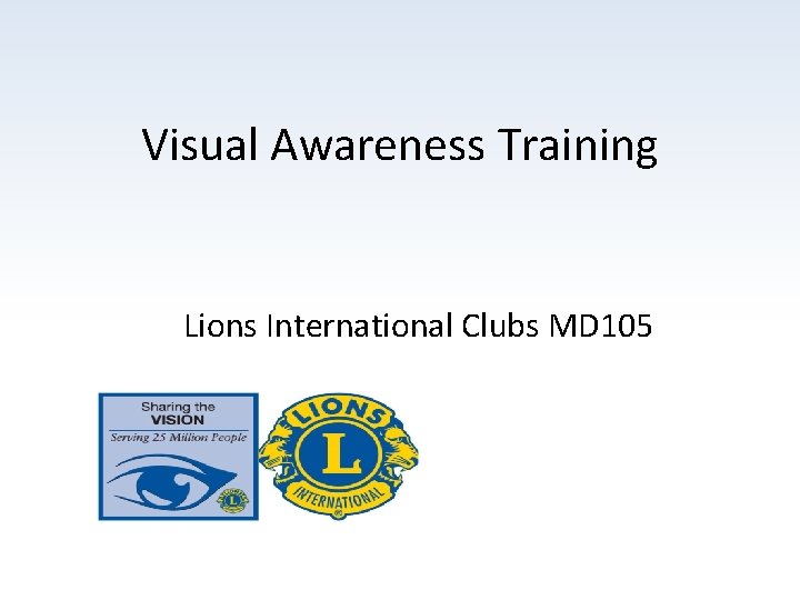 Visual Awareness Training Lions International Clubs MD 105 